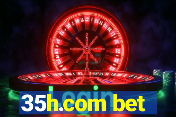 35h.com bet